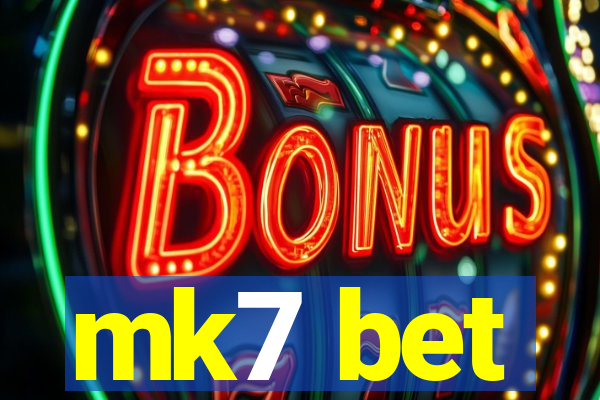mk7 bet